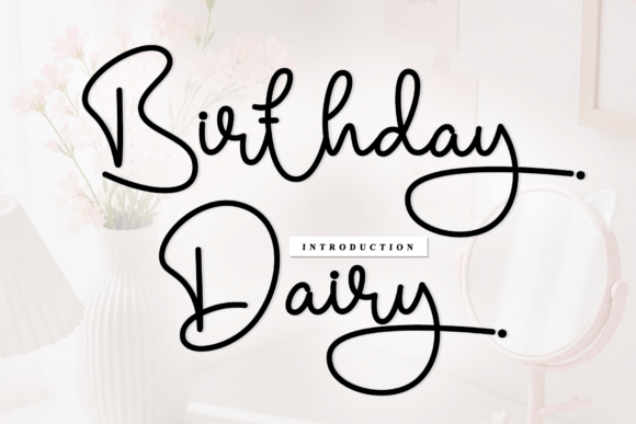 Birthday Dairy: The Artisanal Script Font for Premium Branding