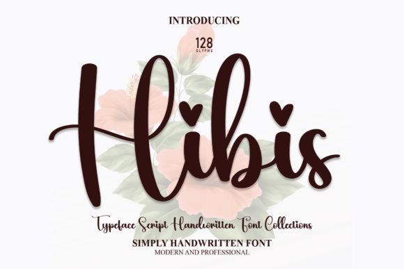 Hibis: A Typeface That Takes Romantic to a Whole New Level